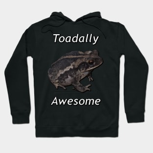 "Toadally Awesome" Gulf Coast Toad Hoodie